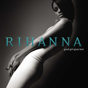 Rihanna - Good Girl Gone Bad [2LP] - Catalog To Music