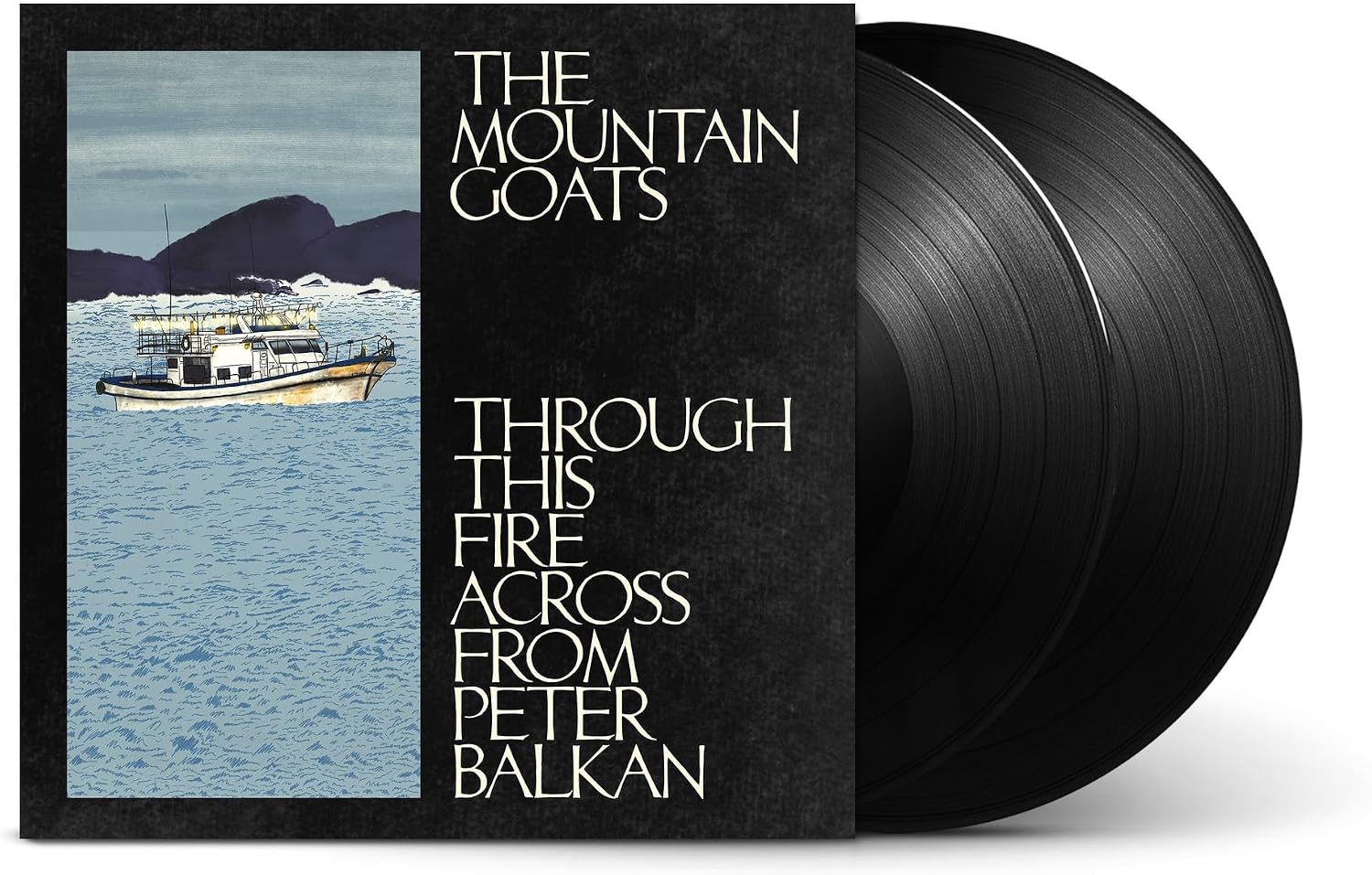 The Mountain Goats - Through This Fire Across from Peter Balkan [2LP]