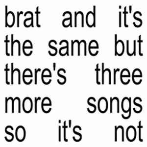 Charli XCX - brat and it's the same but there's three more songs so it's not (Deluxe) [White Vinyl 2LP] – product photo 3
